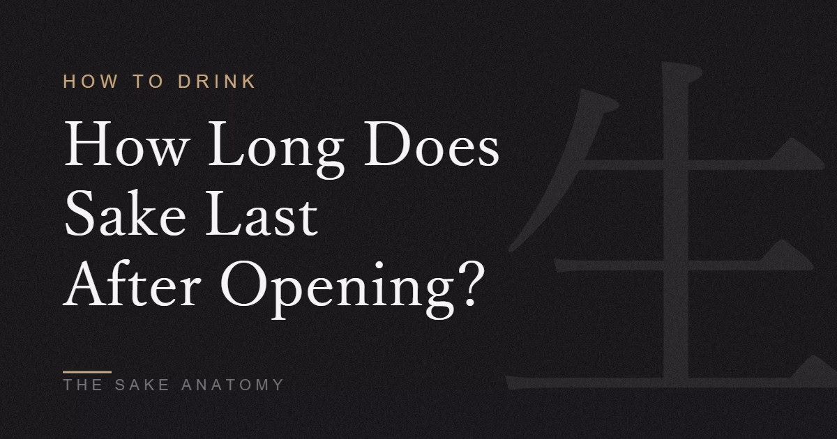 how long does sake last opened