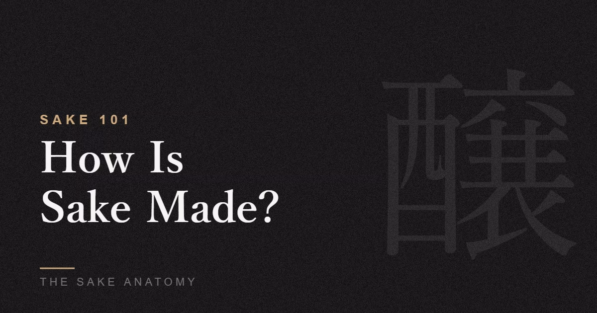 How is sake made — the five steps from rice to glass